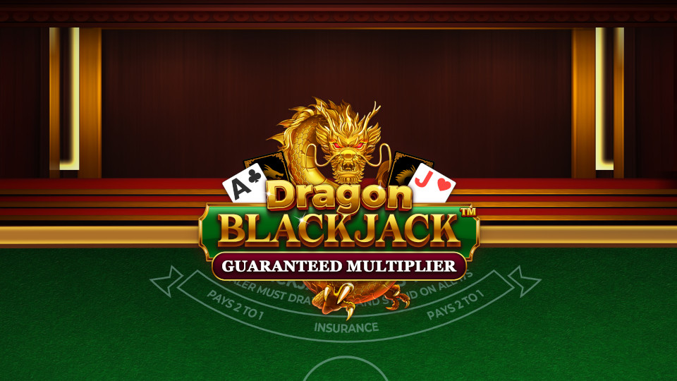 Dragon Blackjack Guaranteed Multiplier